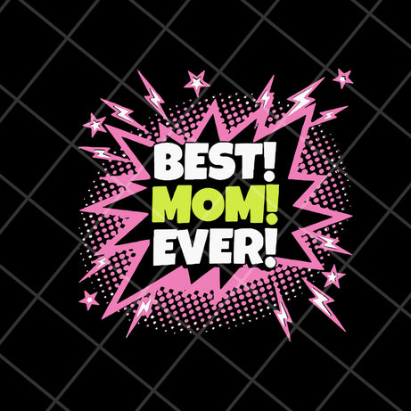 Best mom ever svg, Mother's day svg, eps, png, dxf digital file MTD1702116