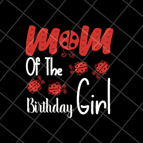 Mom of the birthday girl svg, Mother's day svg, eps, png, dxf digital file MTD15042134
