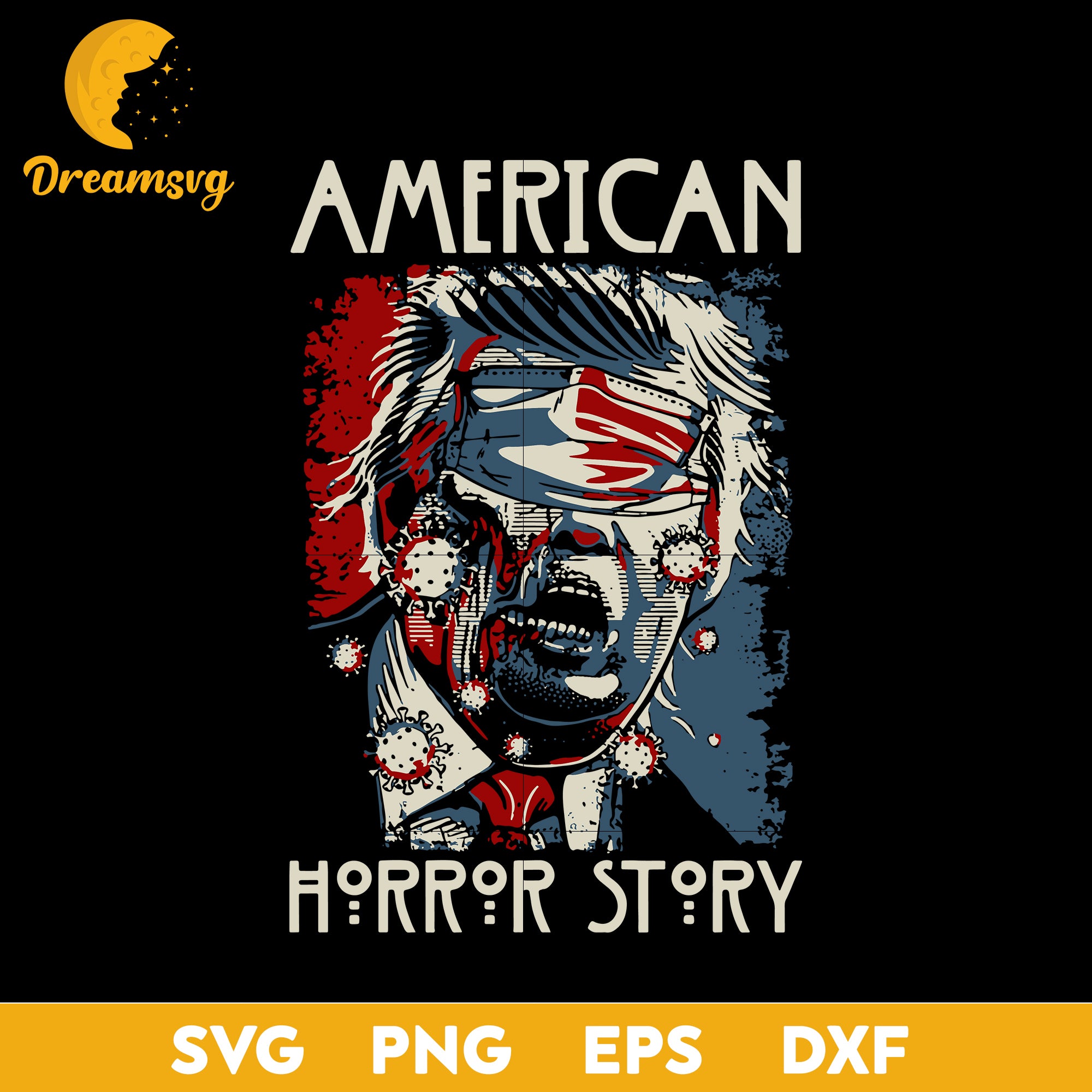 American Horror Story Trump Coronavirus svg Halloween svg png dxf DreamSVG Store