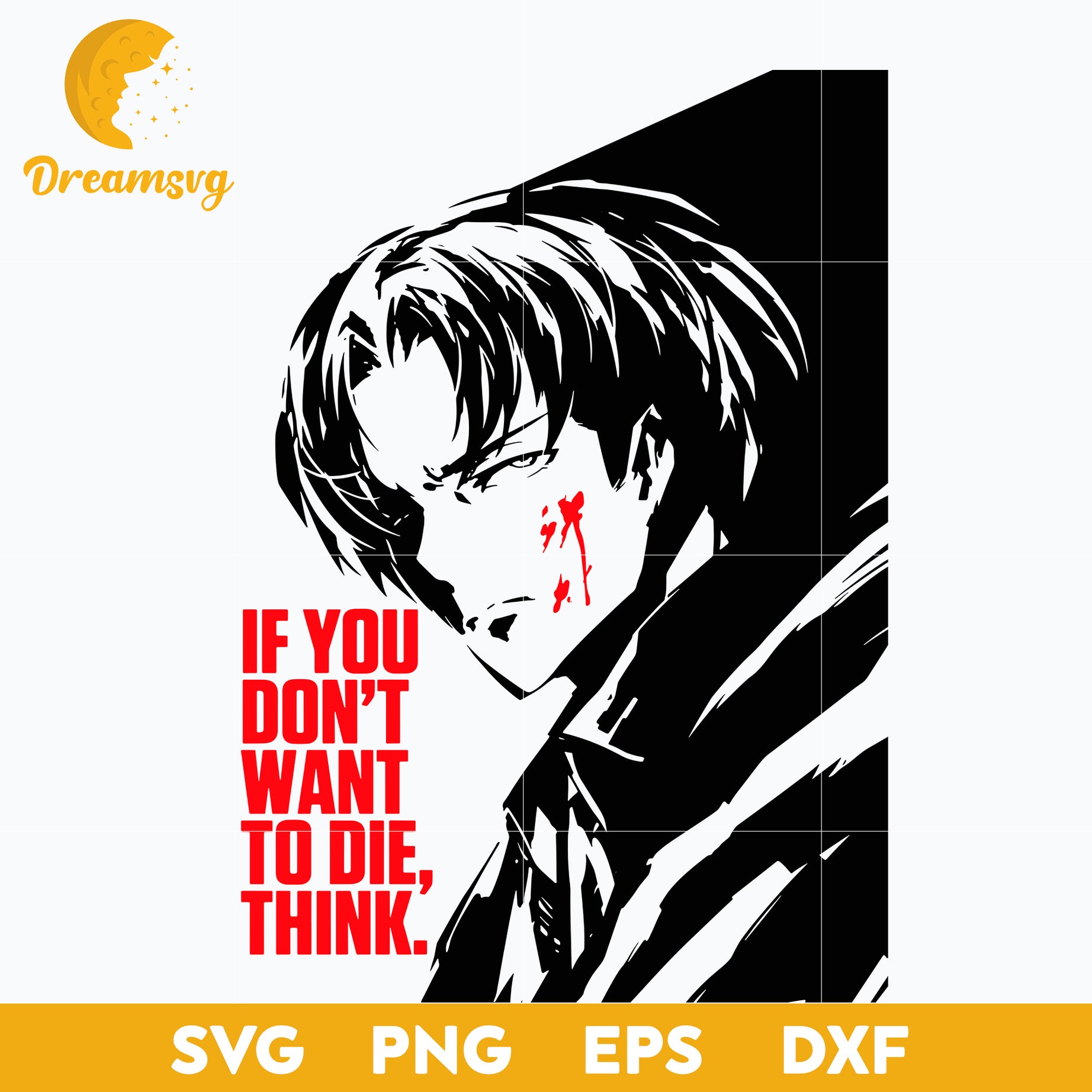 Attack on Titan Levi, If You Dont Want To Die Think Svg, file for cricut, Anime svg, png, eps, dxf digital download