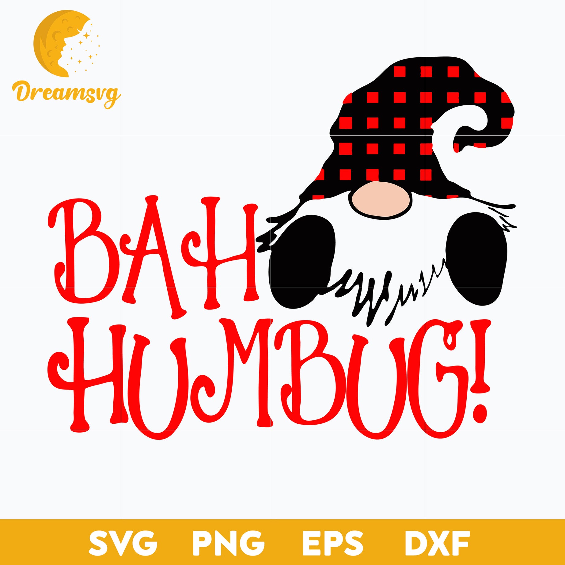 Bah Hum Bug Gnome Svg, Gnome Svg, Funny Svg, Png, Dxf, Eps Digital File.