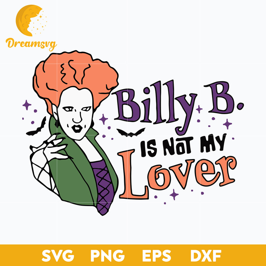 Billy Butcherson Is Not My Lover Halloween Disney Hocus Pocus Ladies svg,