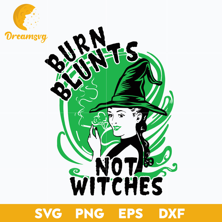 Burn Blunts Not Witches svg, Halloween svg, png, dxf, eps digital file.