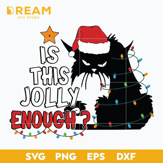 Is This Jolly Enough Christmas Cat Svg, Christmas Svg, Xmas Svg, Merry Christmas, Christmas svg, png, dxf, eps digital file CRM05122011L