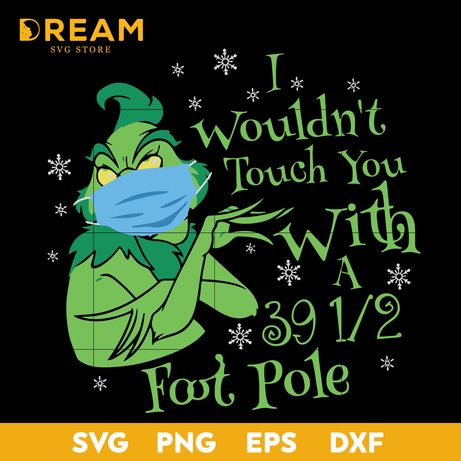 I woulnd't touch you with a 391/2 foot pole christmas svg, grinch svg, Christmas svg, png, dxf, eps digital file CRM05122037L