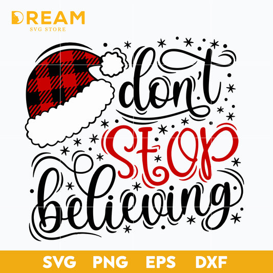 Don't stop believing christmas svg, Christmas svg, png, dxf, eps digital file CRM1211204L