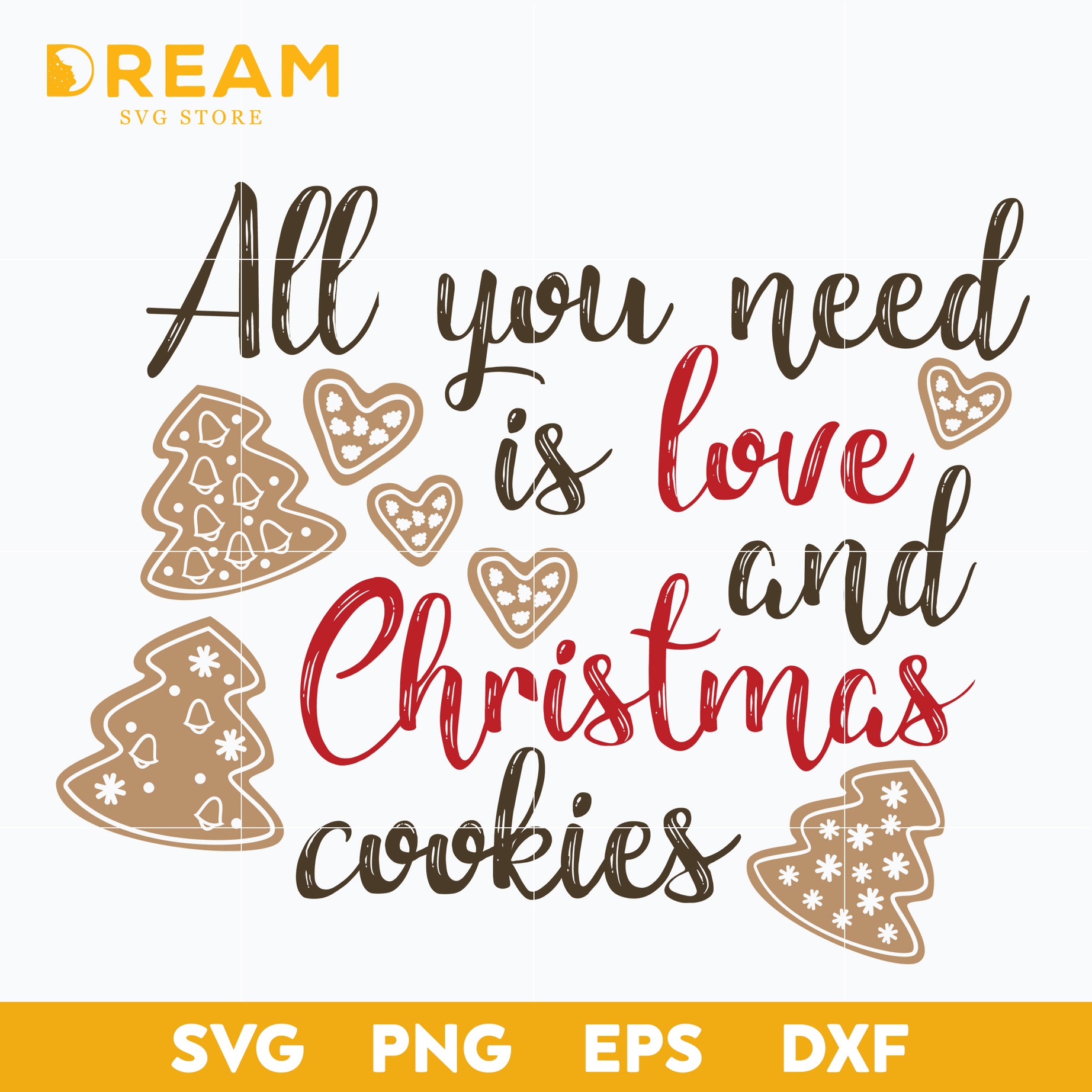 All you need is love and christmas cookies svg
