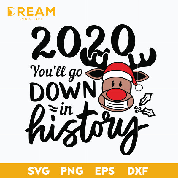 2020 you'll go down in history christmas svg, christmas svg, png, dxf, eps digital file CRM2111203L