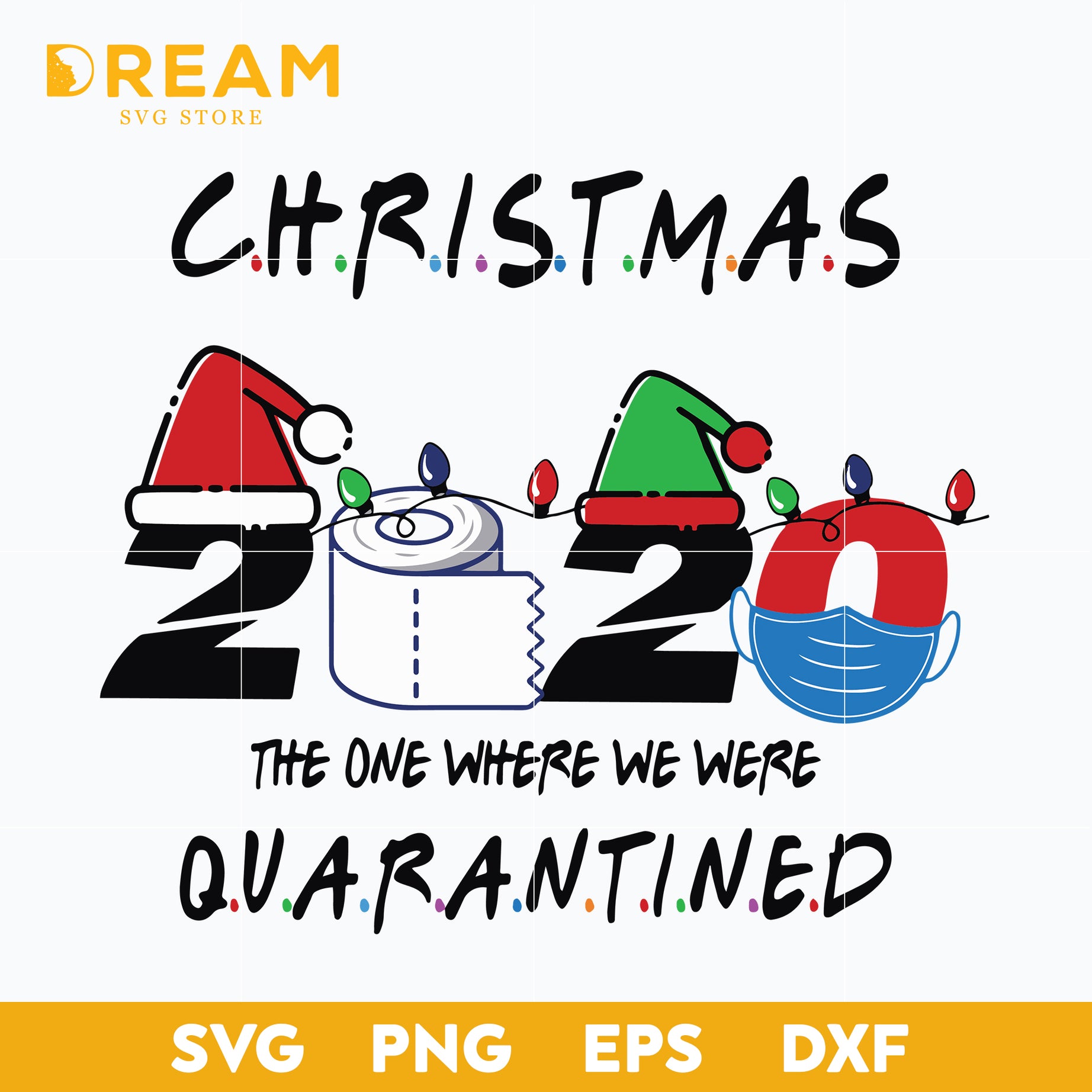Christmas 2020 the one where we were quarantined svg, christmas svg, png, dxf, eps digital file CRM2111205L