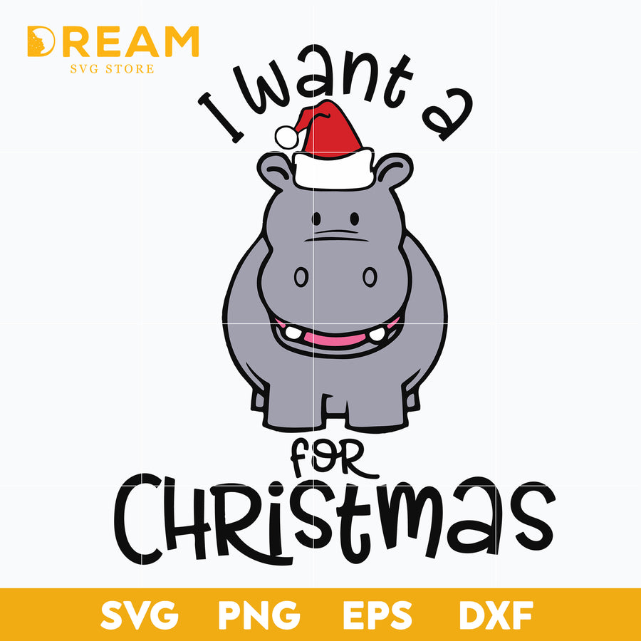 I want a hippotamus for christmas svg, Christmas svg, png, dxf, eps digital file CRM2911205L
