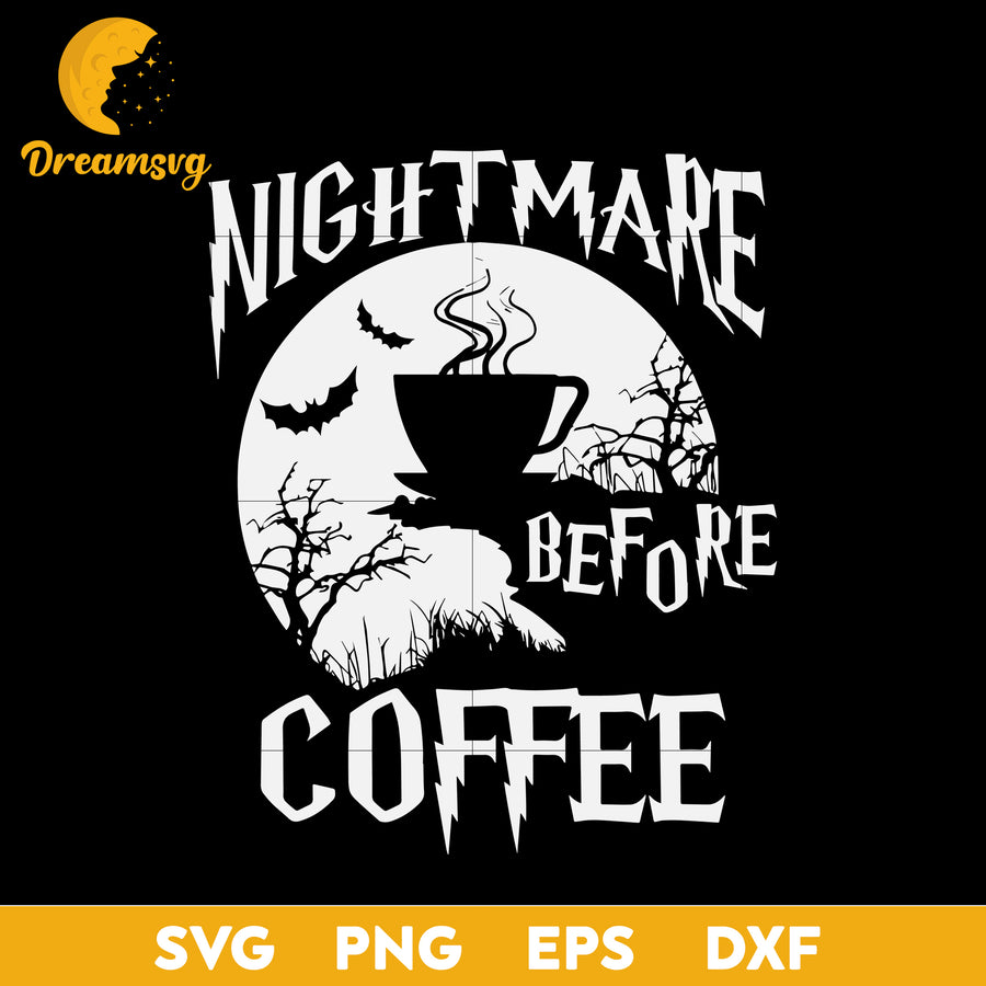Cute Nightmare Before Coffee Halloween svg, Halloween svg, png, dxf, eps digital file.