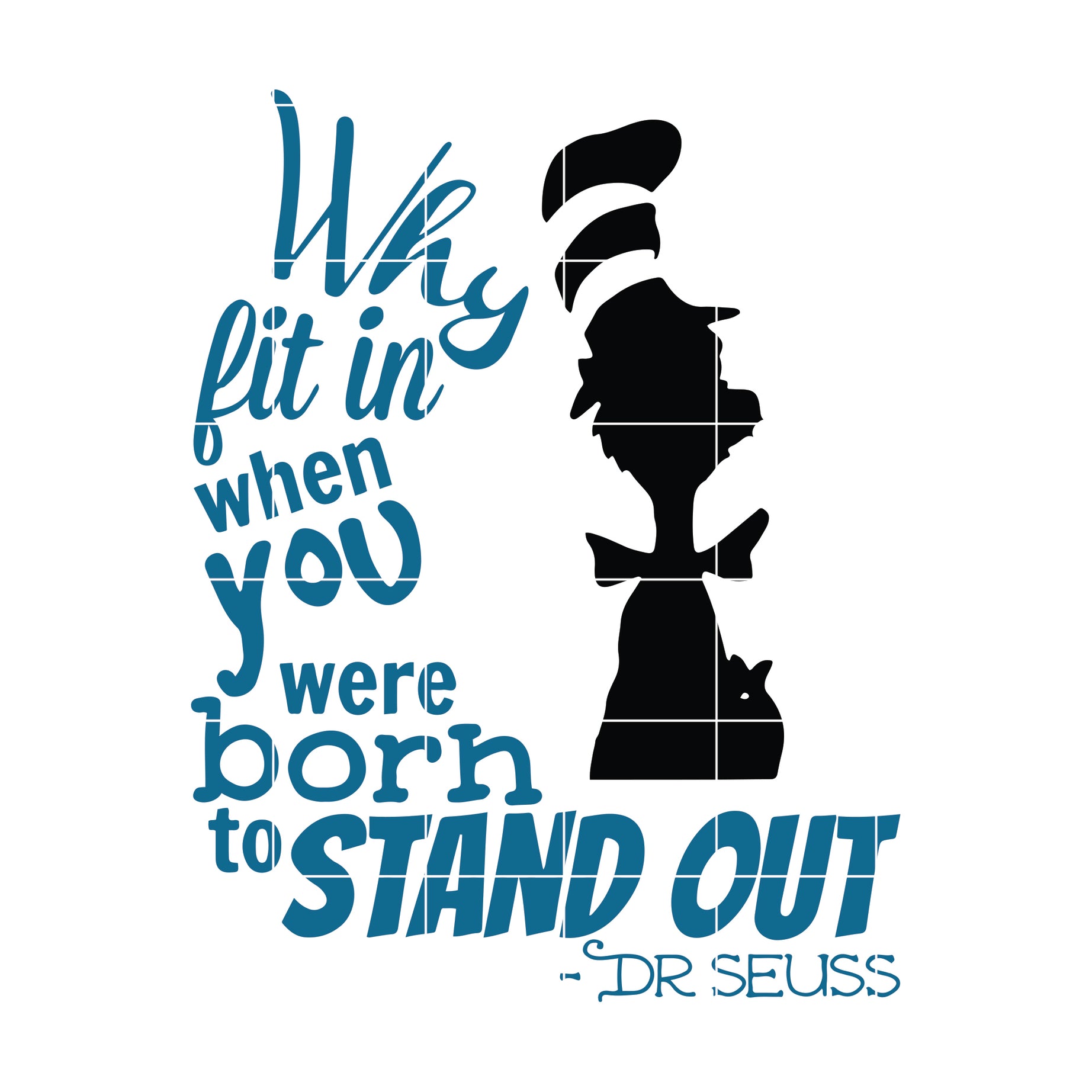 Why Fit In Dr Seuss Quote svg, Why fit in when you were born to stand out svg, dr svg, png, dxf, eps digital file DR05012113