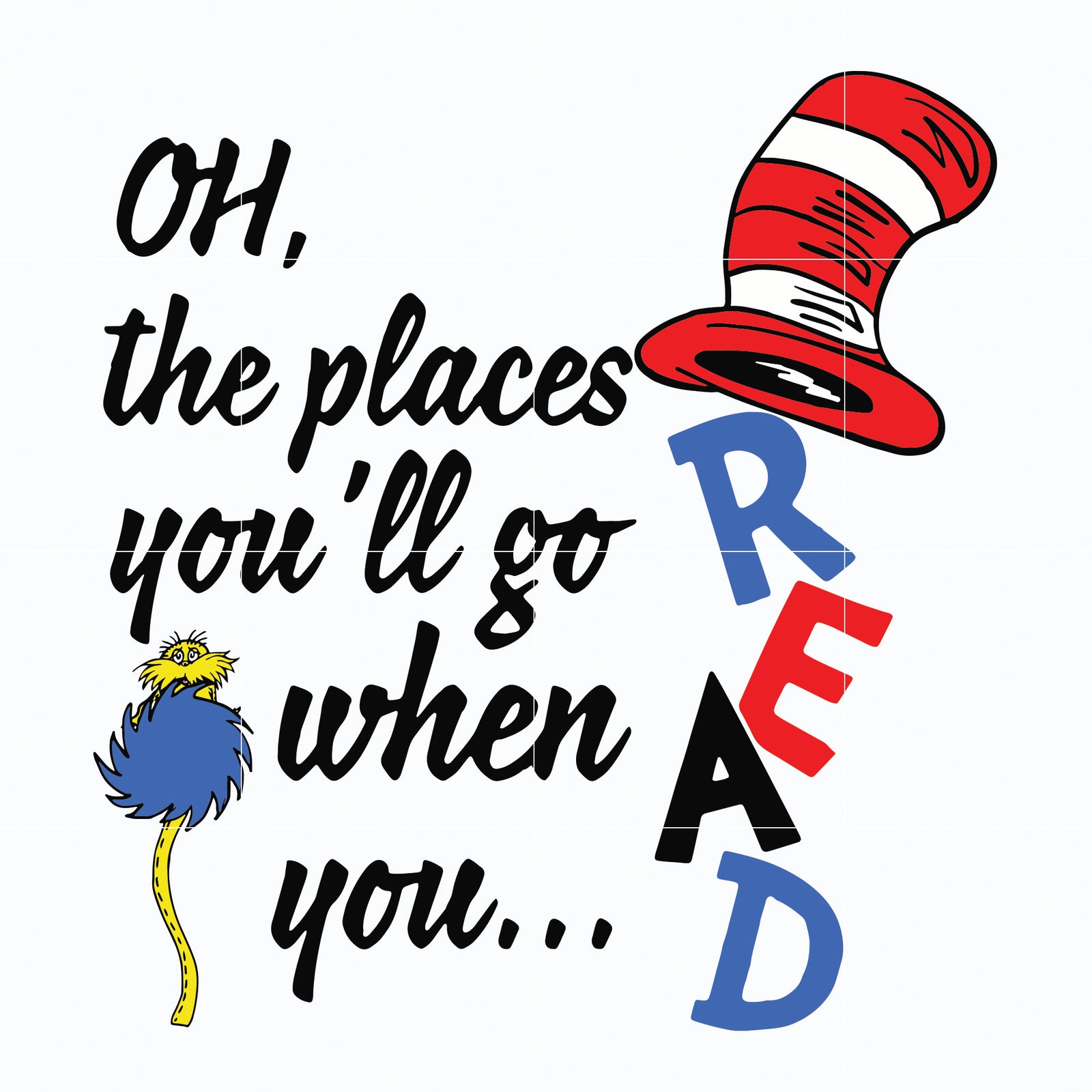 Dr Seuss Oh The Places You’ll Ho When You Read svg, Dr Seuss Cat hat s