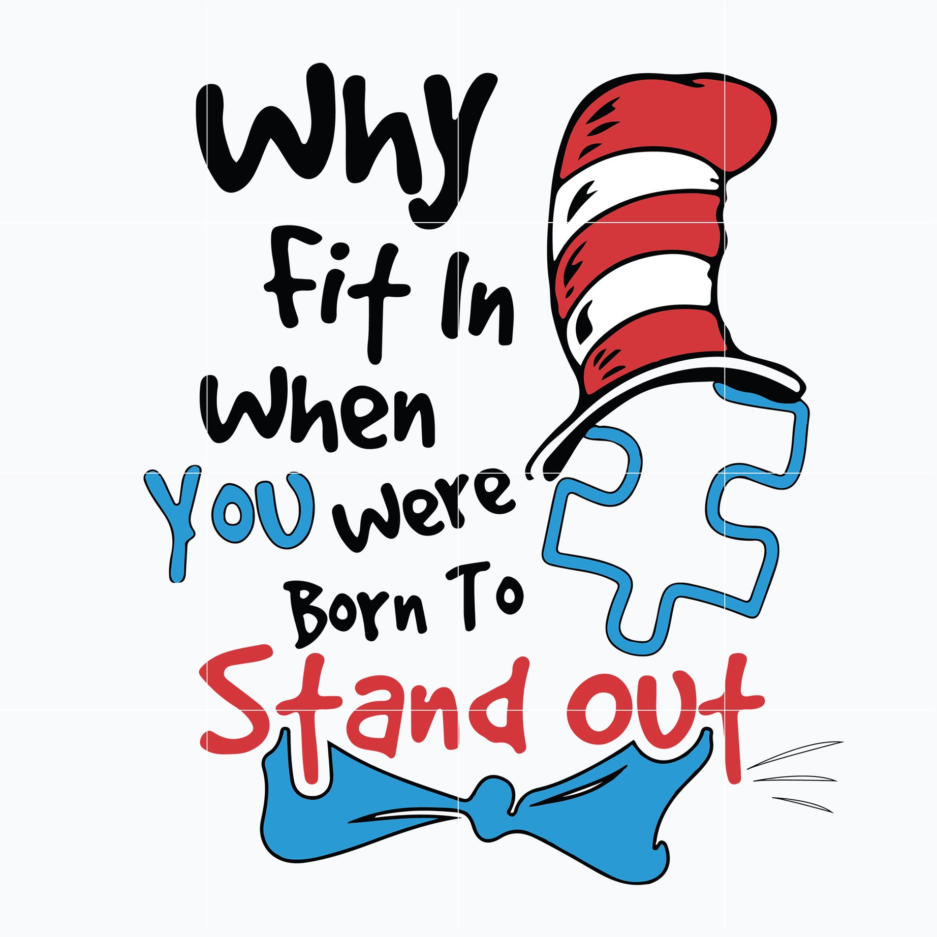 Why fit in where you were born to stand out svg, The cat in the hat svg, dr seuss svg, dr svg, png, dxf, eps file DR05012150