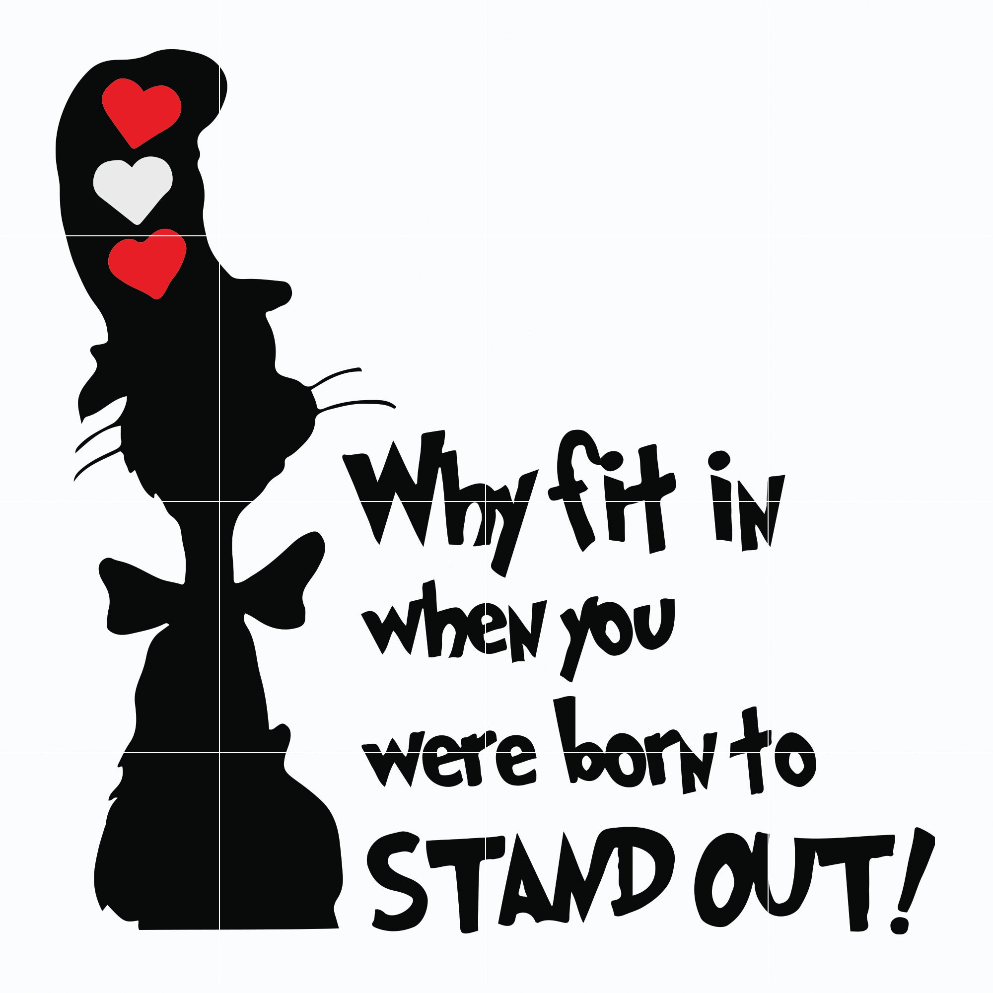 Why fit in when you were born to stand out svg, The cat in the hat svg, dr seuss svg, dr svg, png, dxf, eps digital file DR0701211