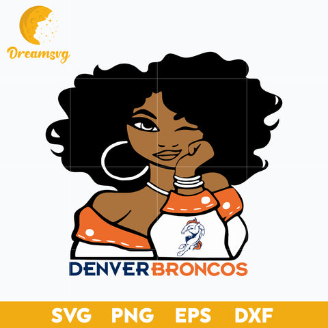 Denver Broncos Girl Nfl Svg, Denver Broncos Svg, Sport Svg, Nfl Svg, Png, Dxf, Eps Digital File.