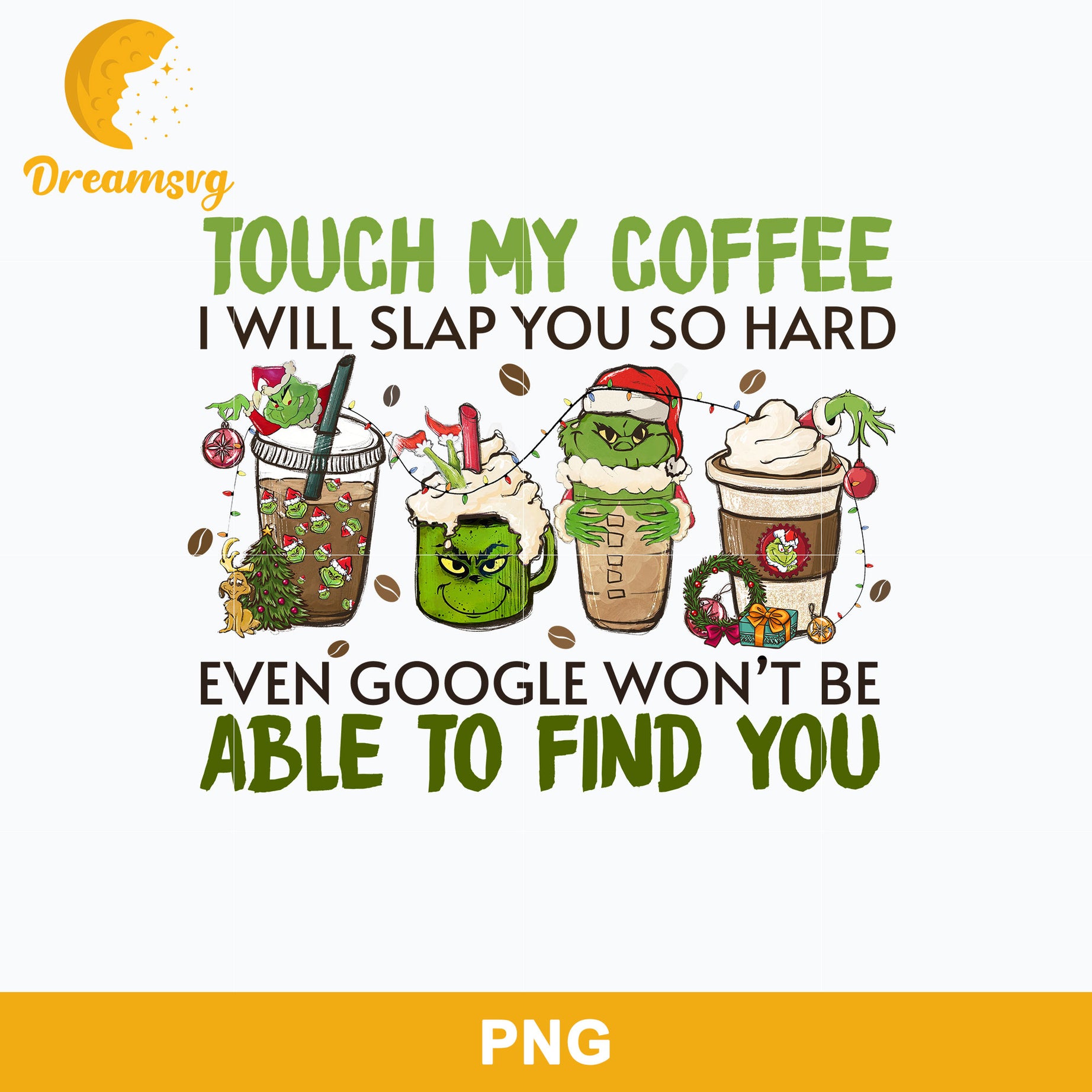 Touch My Coffee Grinch PNG, Grinch Christmas PNG, Christmas PNG
