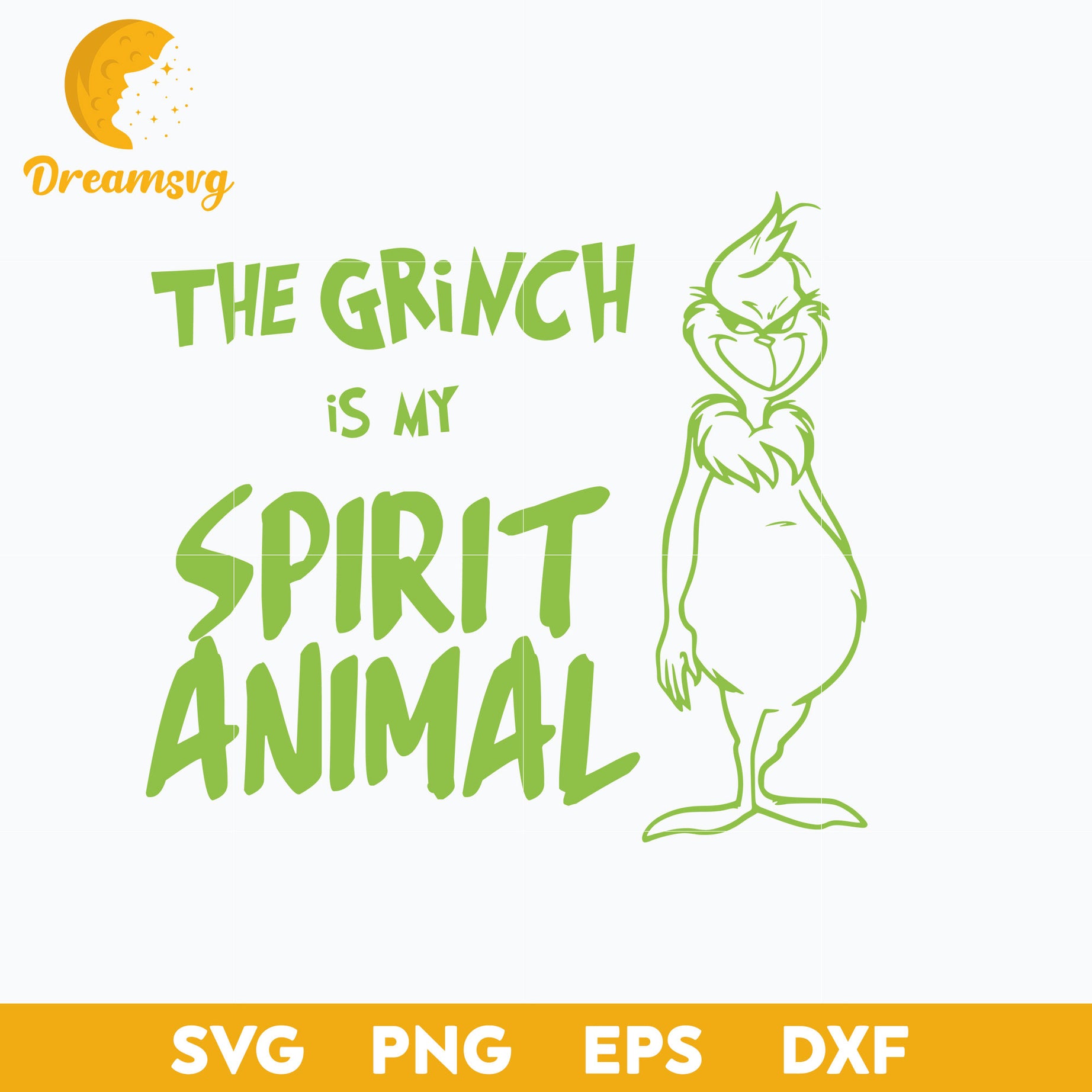 The Grinch Is My Spirit Animal SVG, Christmas SVG, PNG DXF EPS Digital File.