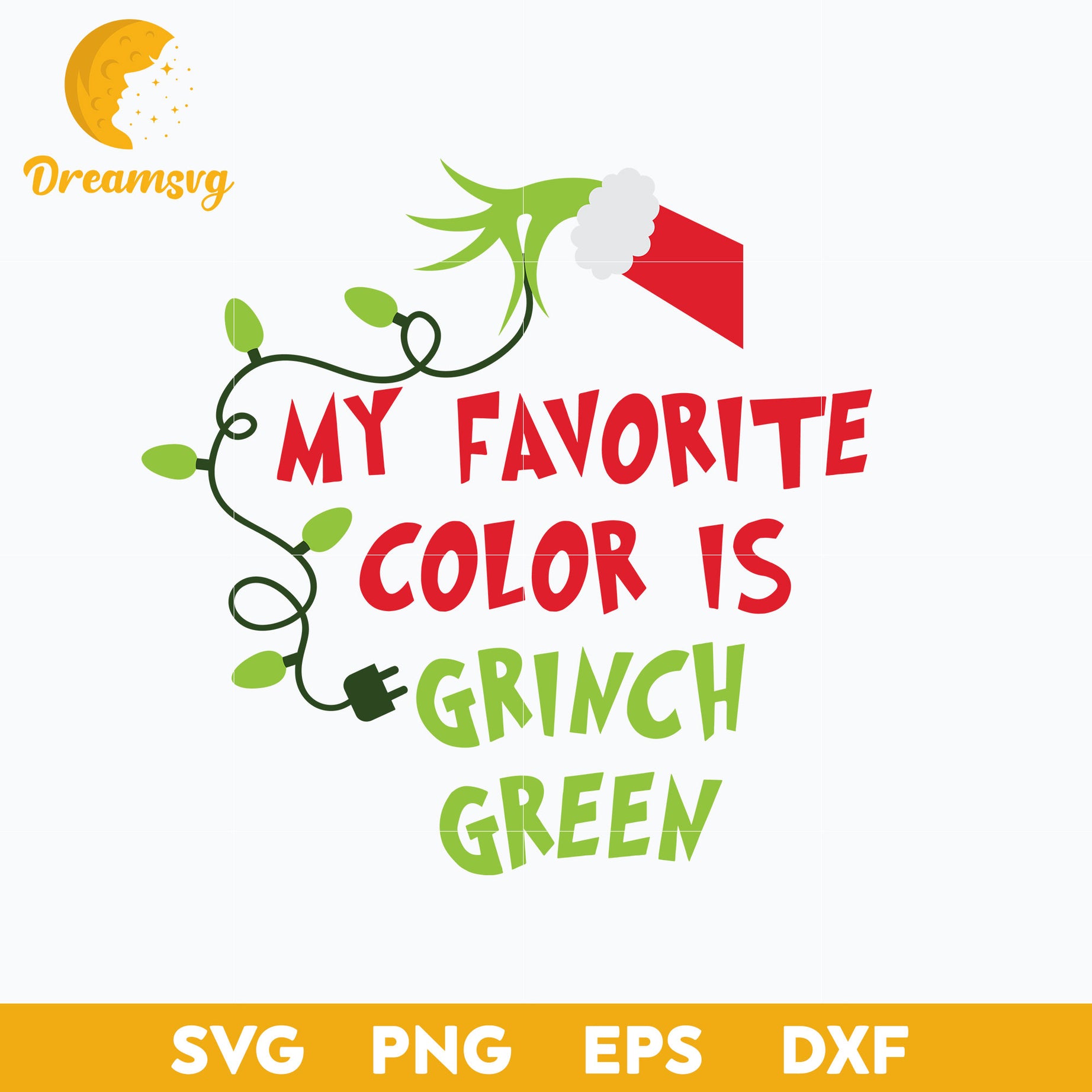 May Favorite Color Is Grinch Green SVG, Christmas SVG, Christmas SVG, PNG DXF EPS Digital File.