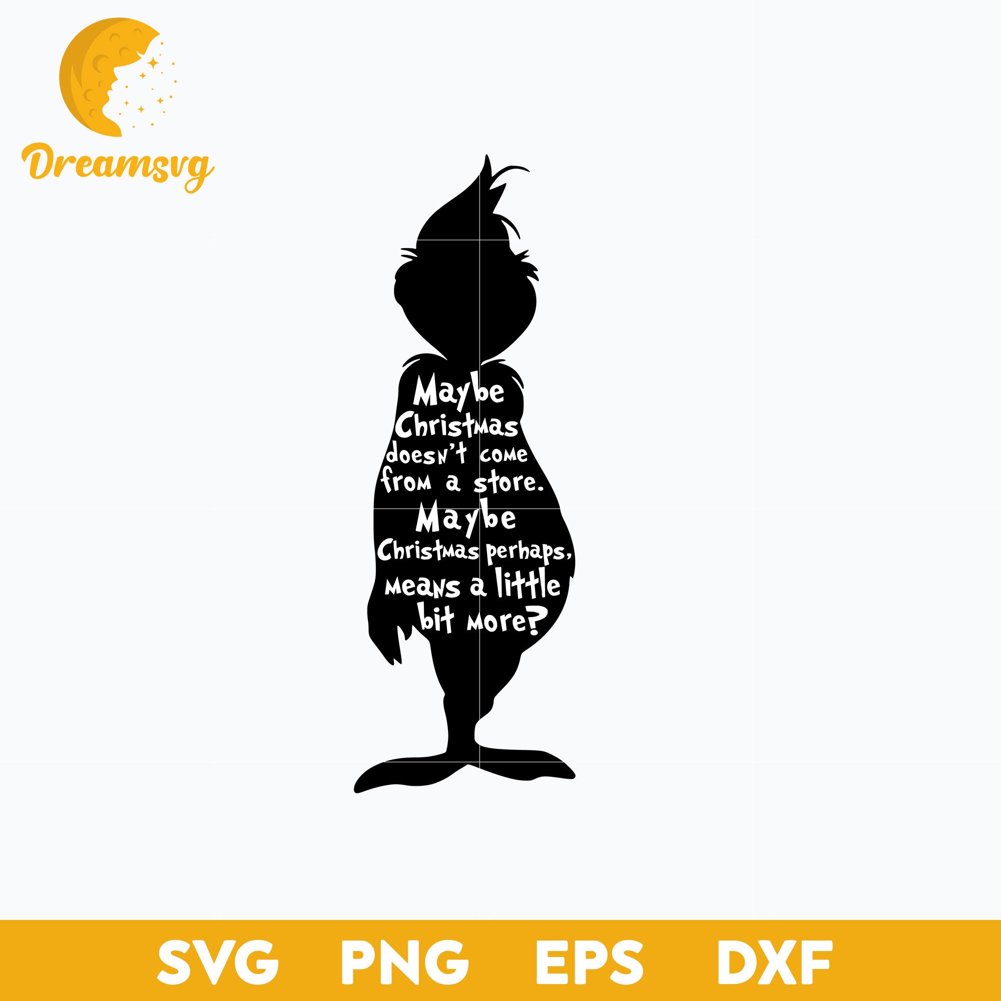 Maybe Christmas Grinch SVG, Christmas SVG, PNG DXF EPS Digital File.