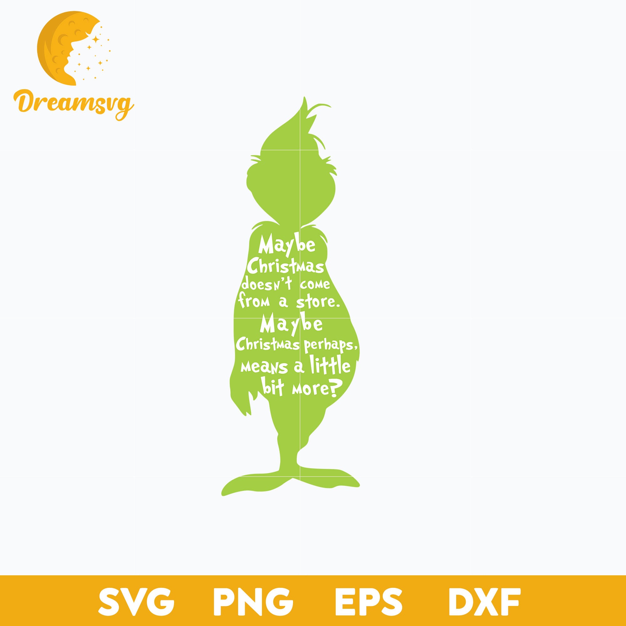 Maybe Christmas Grinch SVG, Christmas SVG, PNG DXF EPS Digital File.