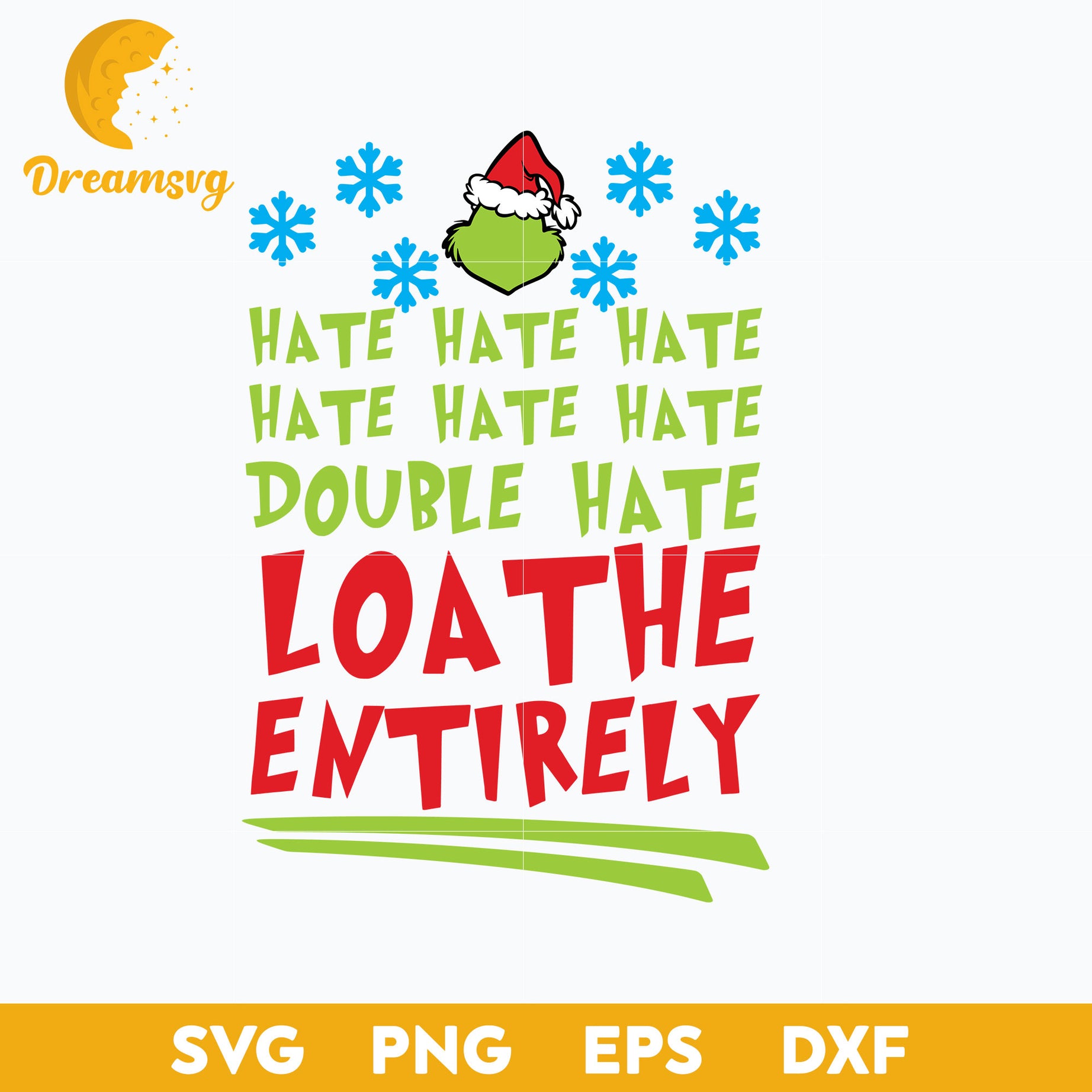 Hate Double Hate Loathe Entirely  SVG, Christmas SVG, PNG DXF EPS Digital File.