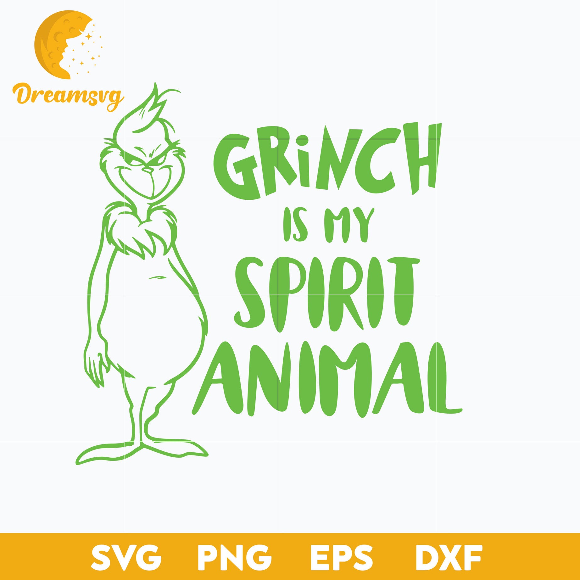 Grinch Is My Sprit Animal SVG, Christmas SVG, PNG DXF EPS Digital File.