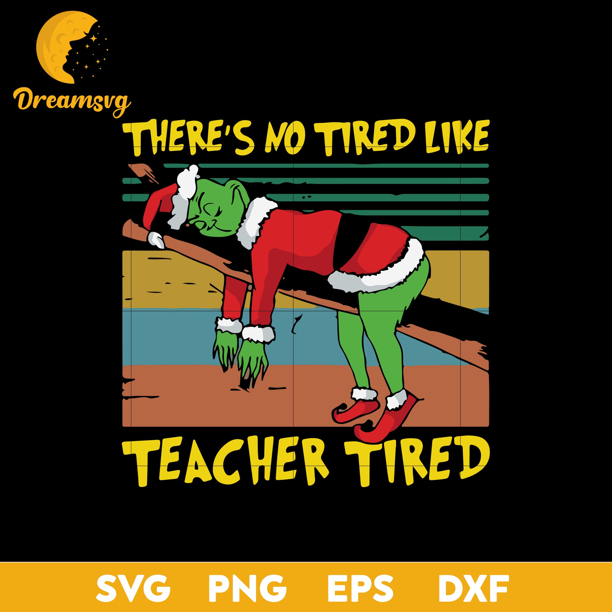 There's No Tired Like Teacher Tired SVG, Christmas SVG PNG DXF EPS File.