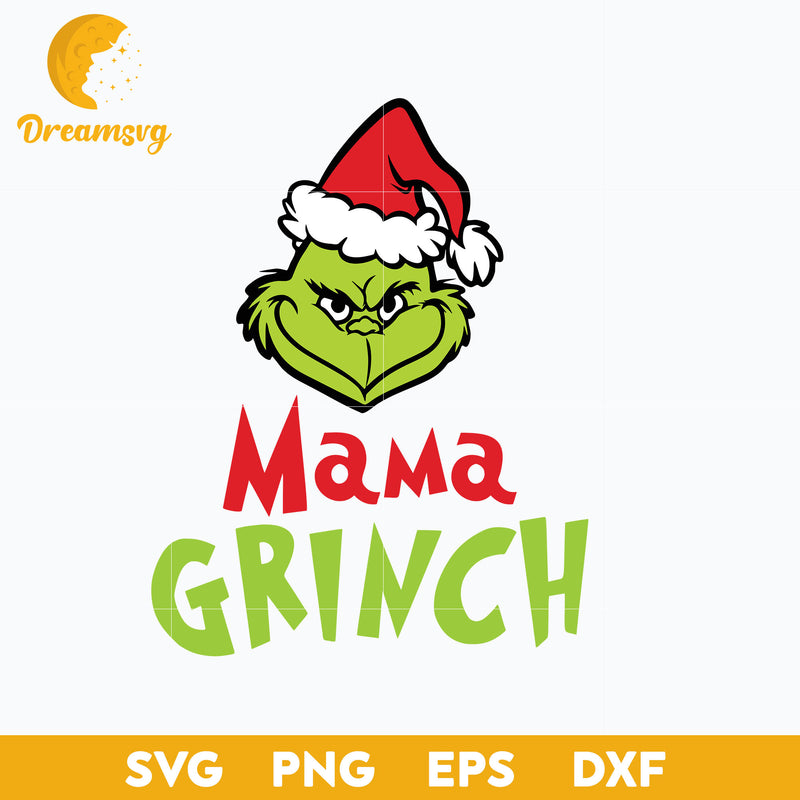 Mama Grinch SVG, Christmas SVG, PNG DXF EPS Digital File.