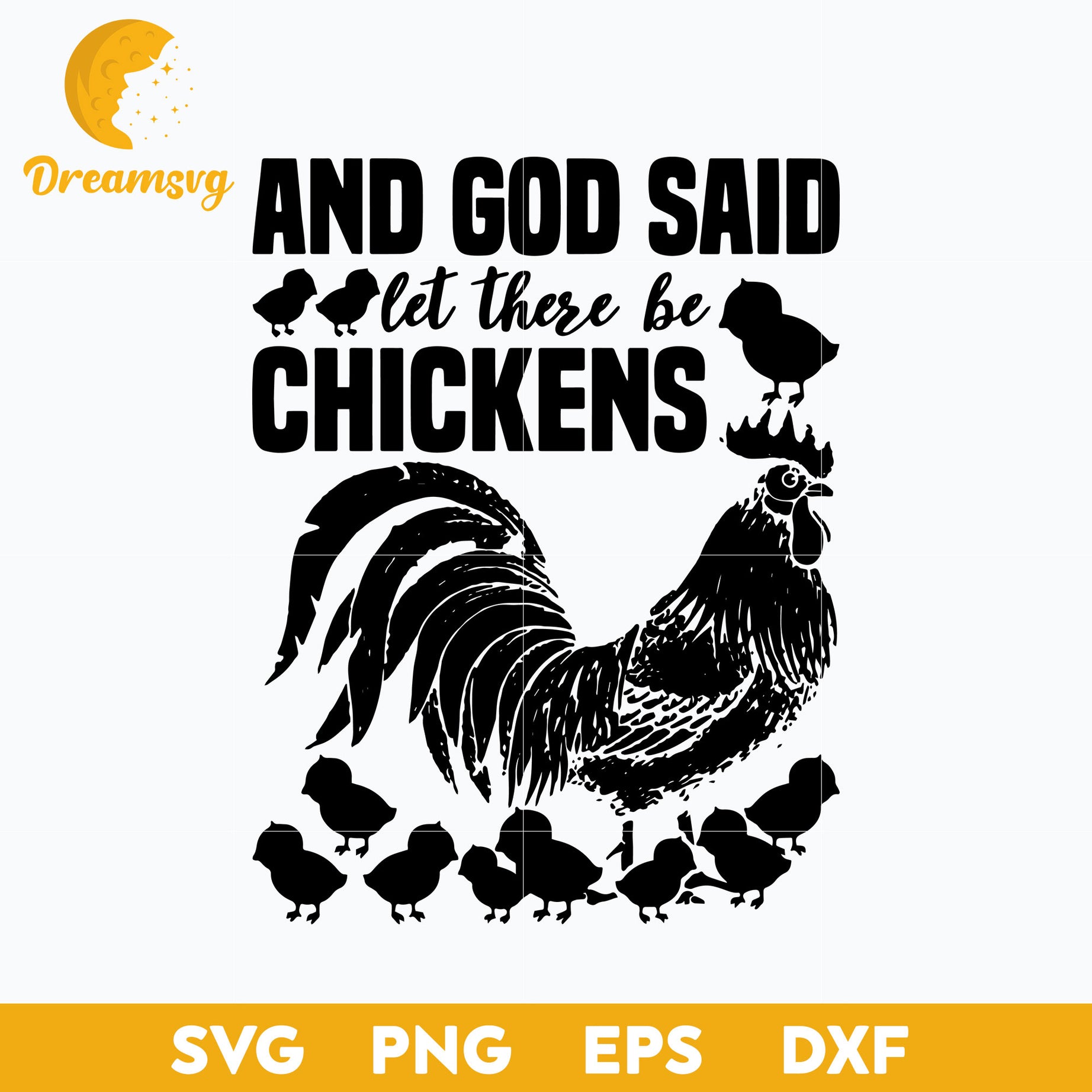 And God Said Let There Be Chickens SVG, Funny SVG, PNG DXF EPS Digital File.