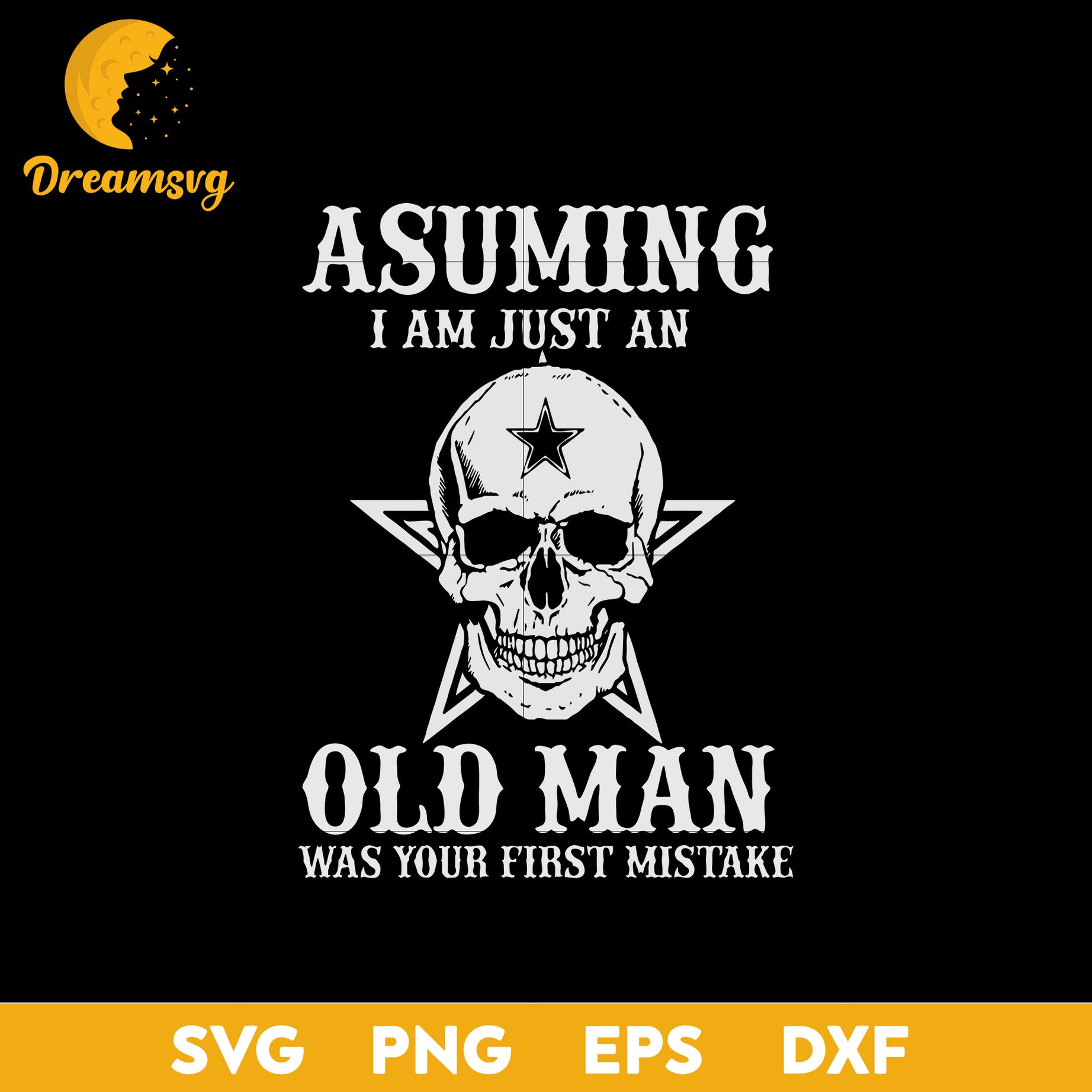 Asuming I Am Just An Old Man was your first mistake Dallas Cowboys SVG, Funny SVG, PNG DXF EPS Digital File.