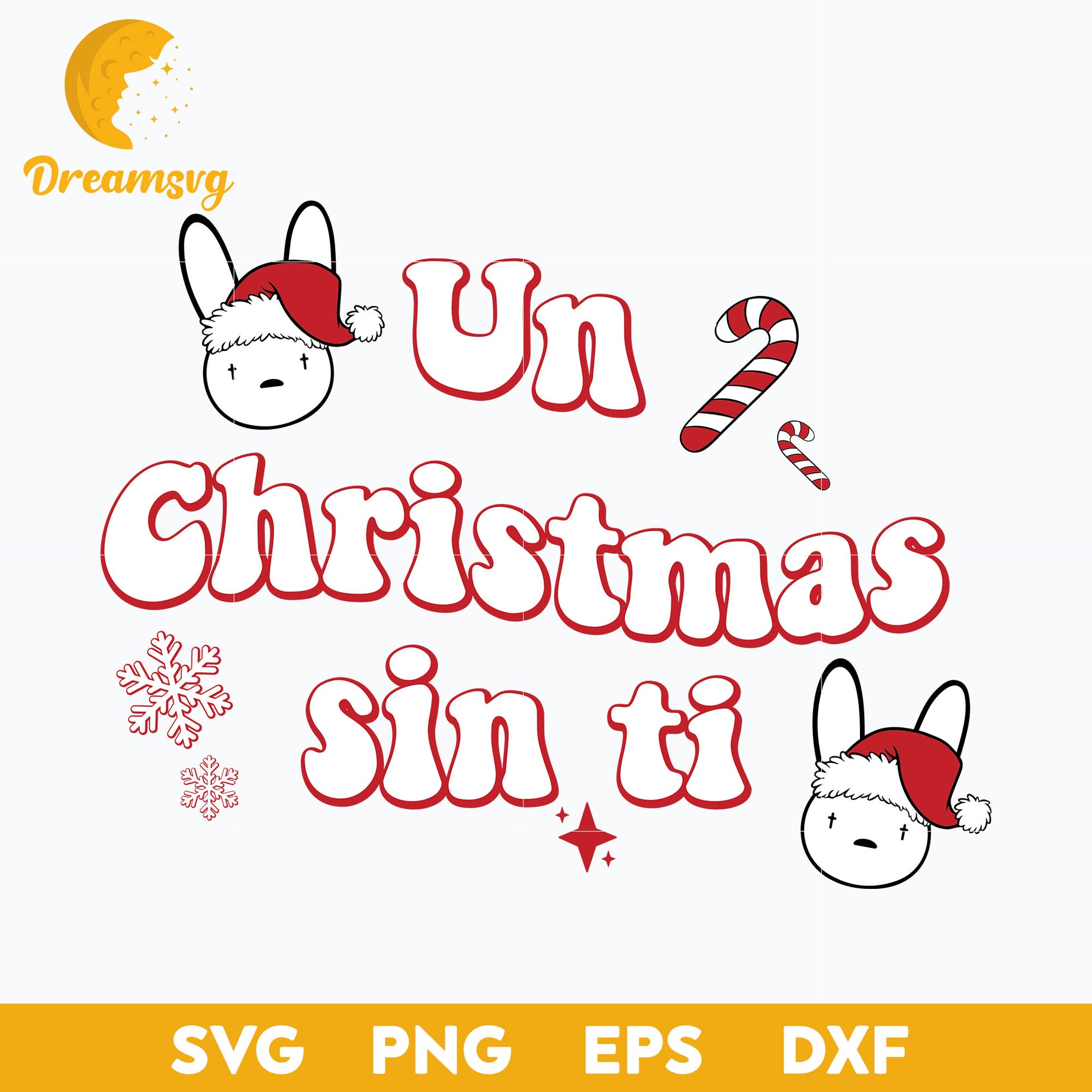 Un Christmas Sin Ti SVG, Bad Bunny Christmas SVG, Christmas SVG, PNG DXF EPS Digital File.