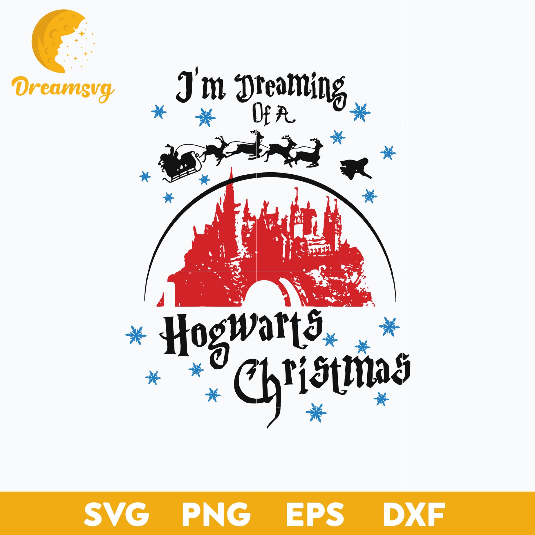 I'm Dreaming Of A Hogwarts Christmas SVG, Christmas SVG PNG DXF EPS File.