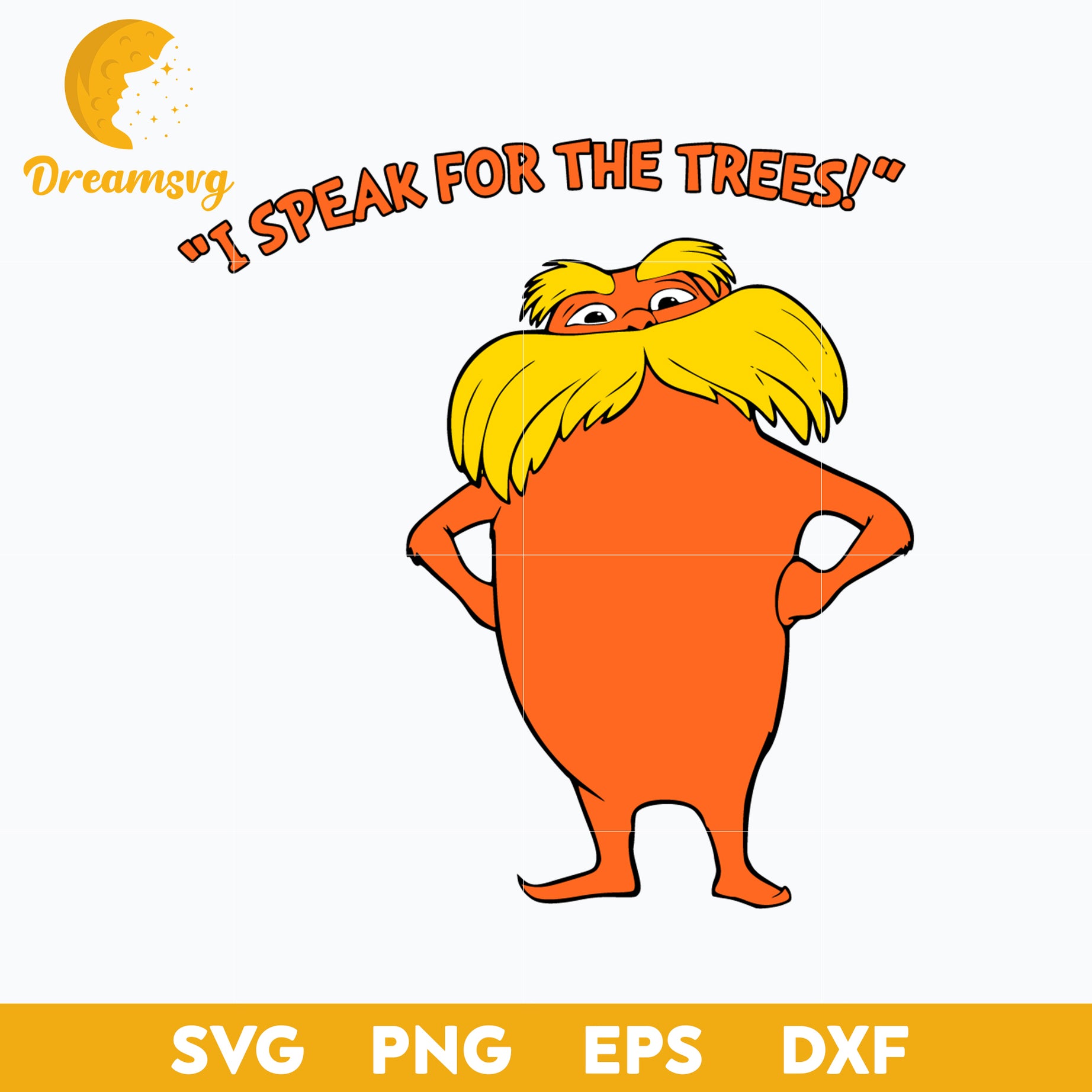 The Lorax I Speak For The Tress Dr Seuss SVG File