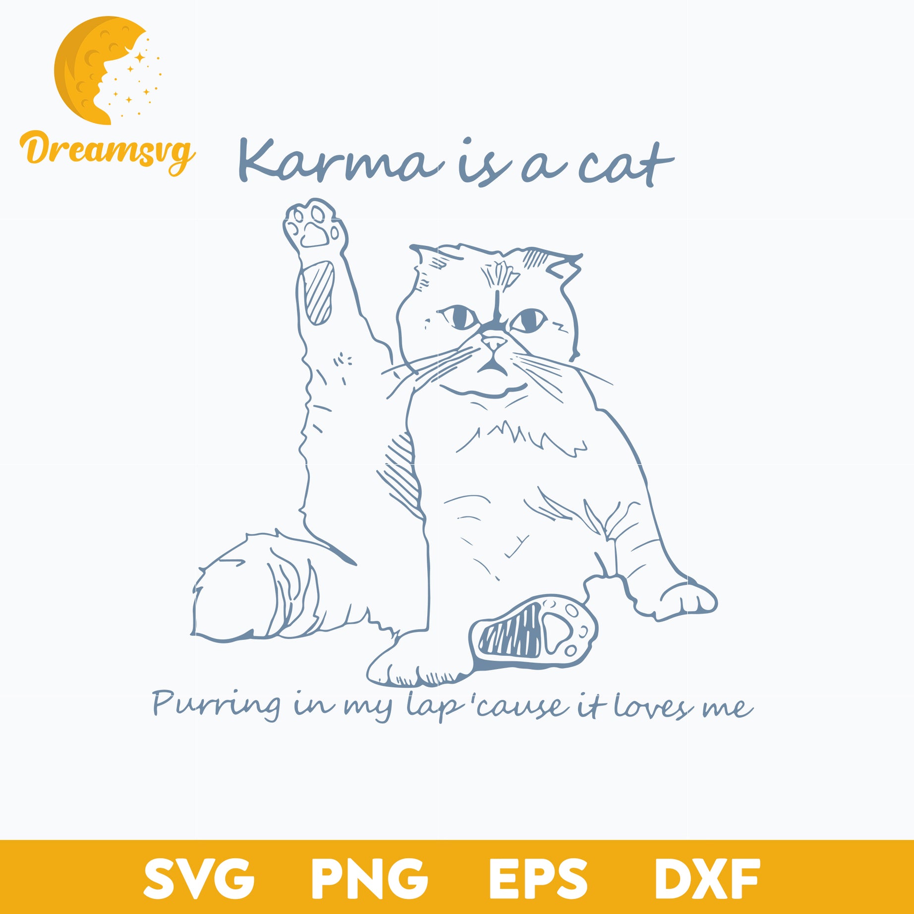 Karma Is A Cat Purring In My Lap cause it Loves Me SVG, Midnights SVG.