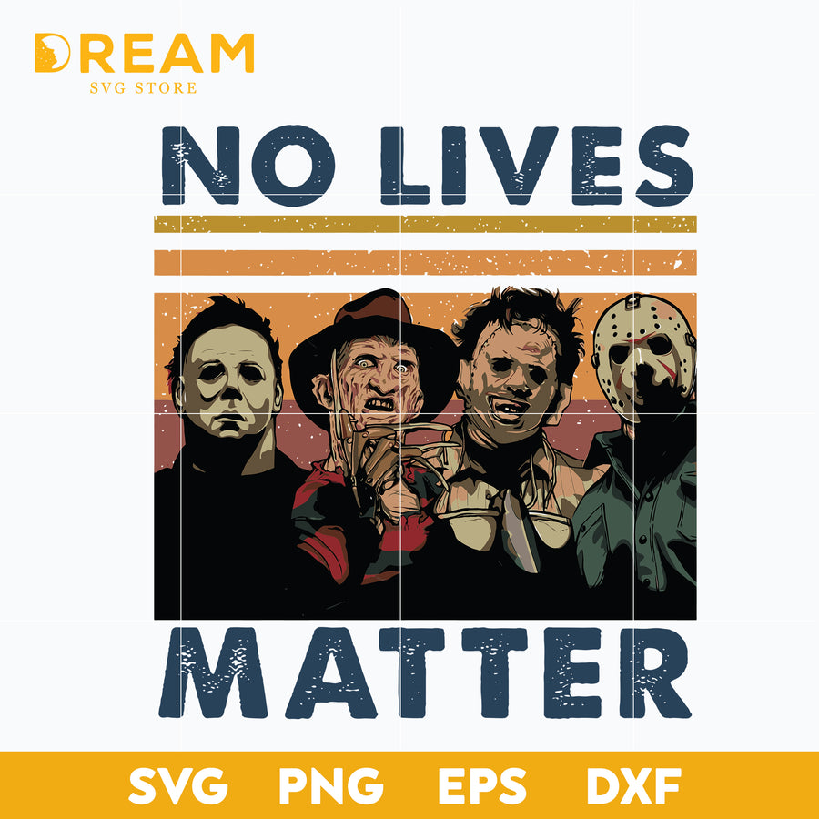 No Lives Matter Svg, Horror Movie Svg, Halloween svg, png, dxf, eps digital file HLW1809202L