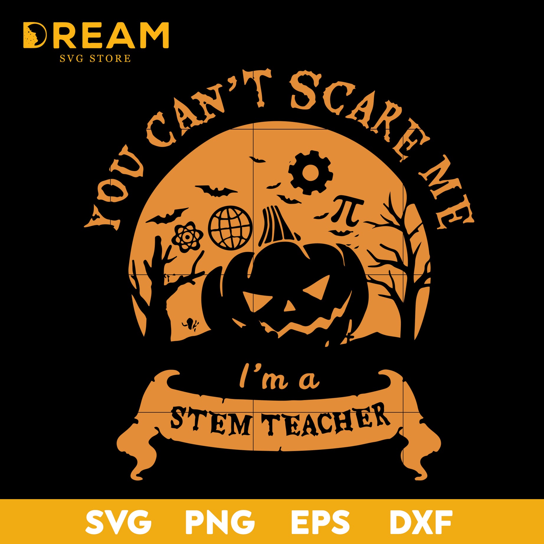 You can't scare me i'm astem teacher svg, halloween svg, png, dxf, eps digital file HLW29092012L