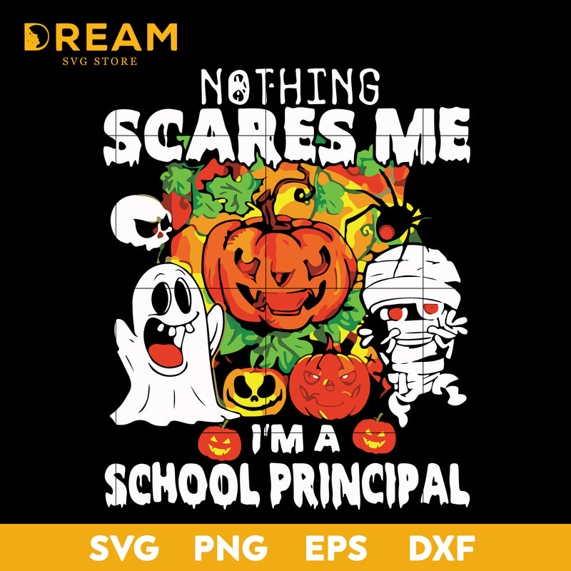 Nothing scare me i'm a school prrincipal svg, halloween svg, png, dxf, eps digital file HLW2909209L