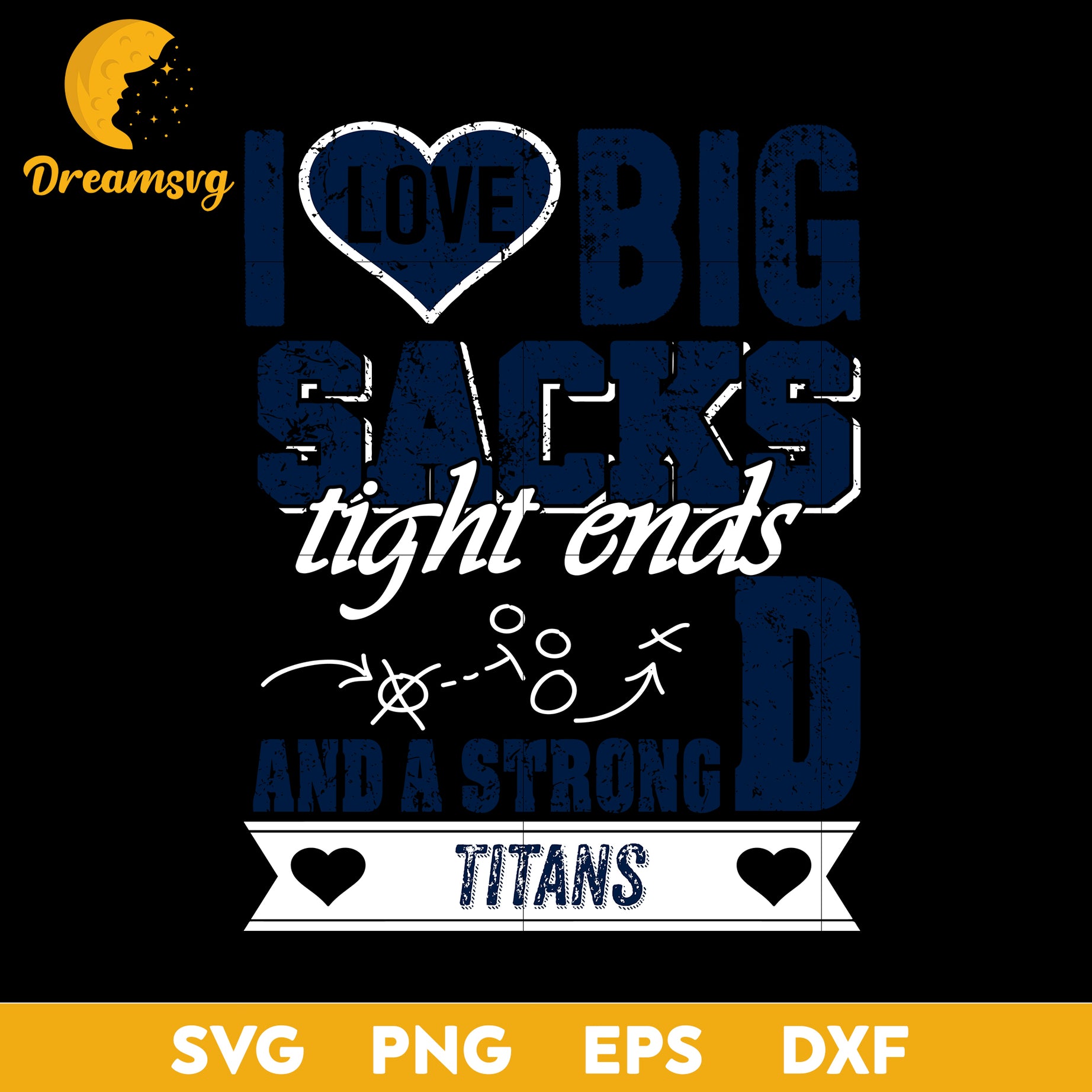 I Love Big Sacks tight ends and a strongD Tennessee Titans Svg , Nfl Svg, Png, Dxf, Eps Digital File.