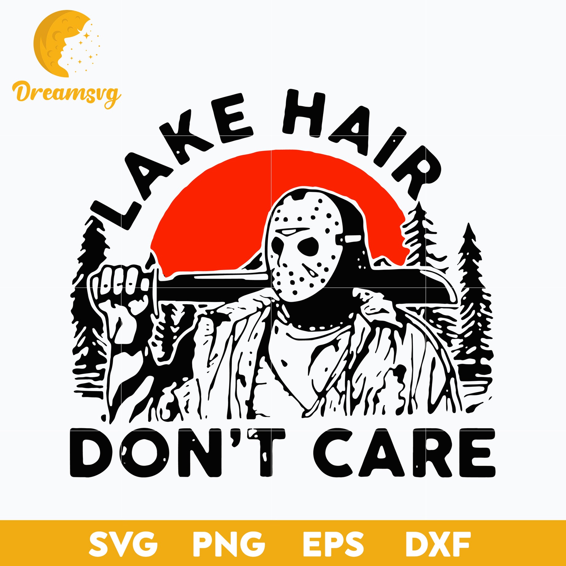 Jason Voorhees lake hair dont care Halloween svg, Halloween svg, png, dxf, eps digital file.