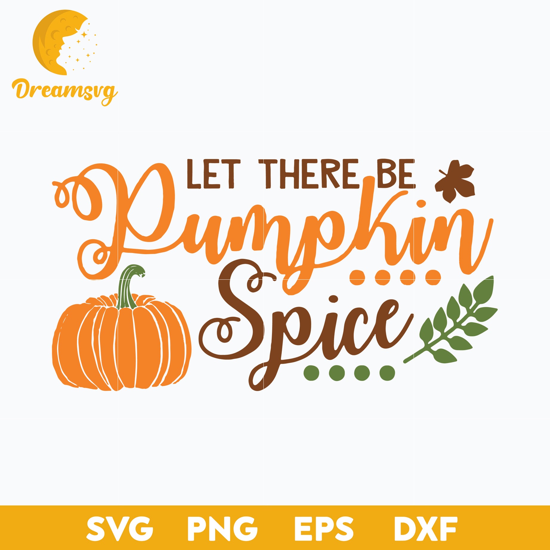 Let There Be Pumpkin Spice svg, Halloween svg, png, dxf, eps digital file.