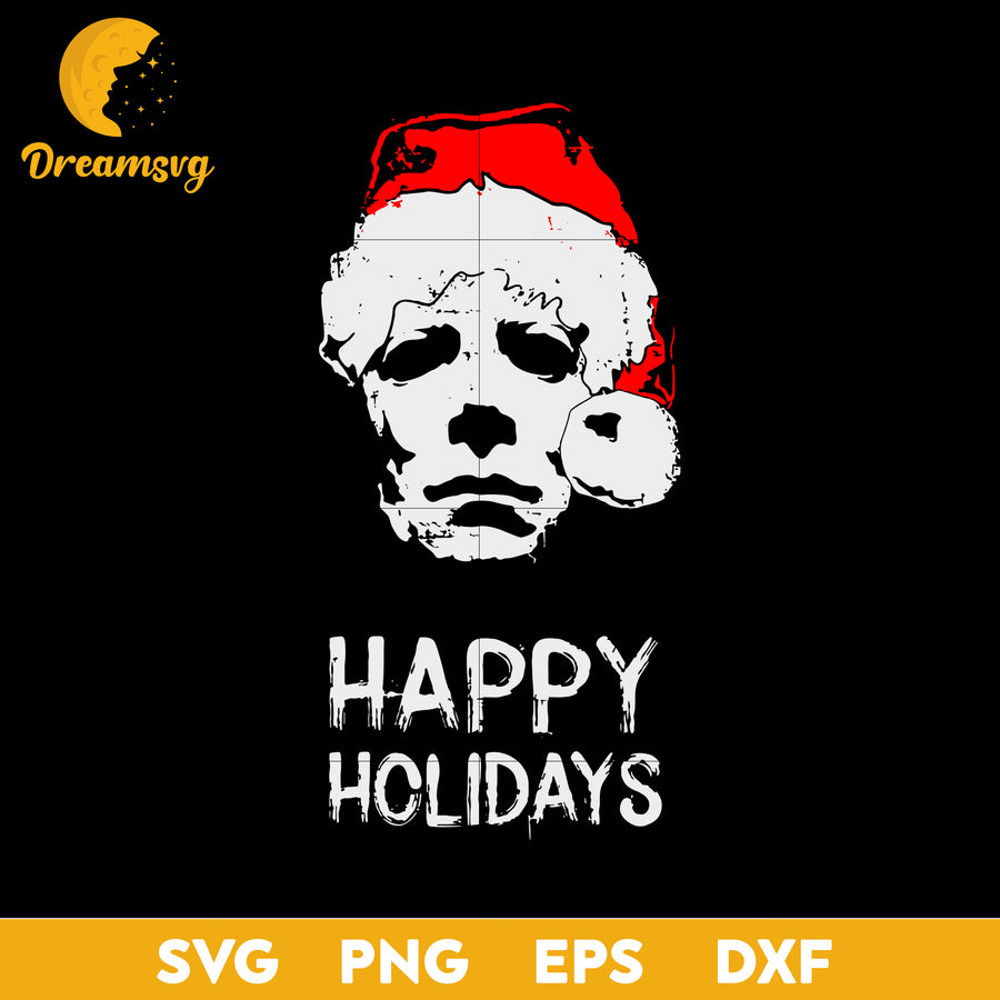 Michael Myers Happy Holidays Horror Movie svg, Halloween svg, png, dxf, eps digital file.