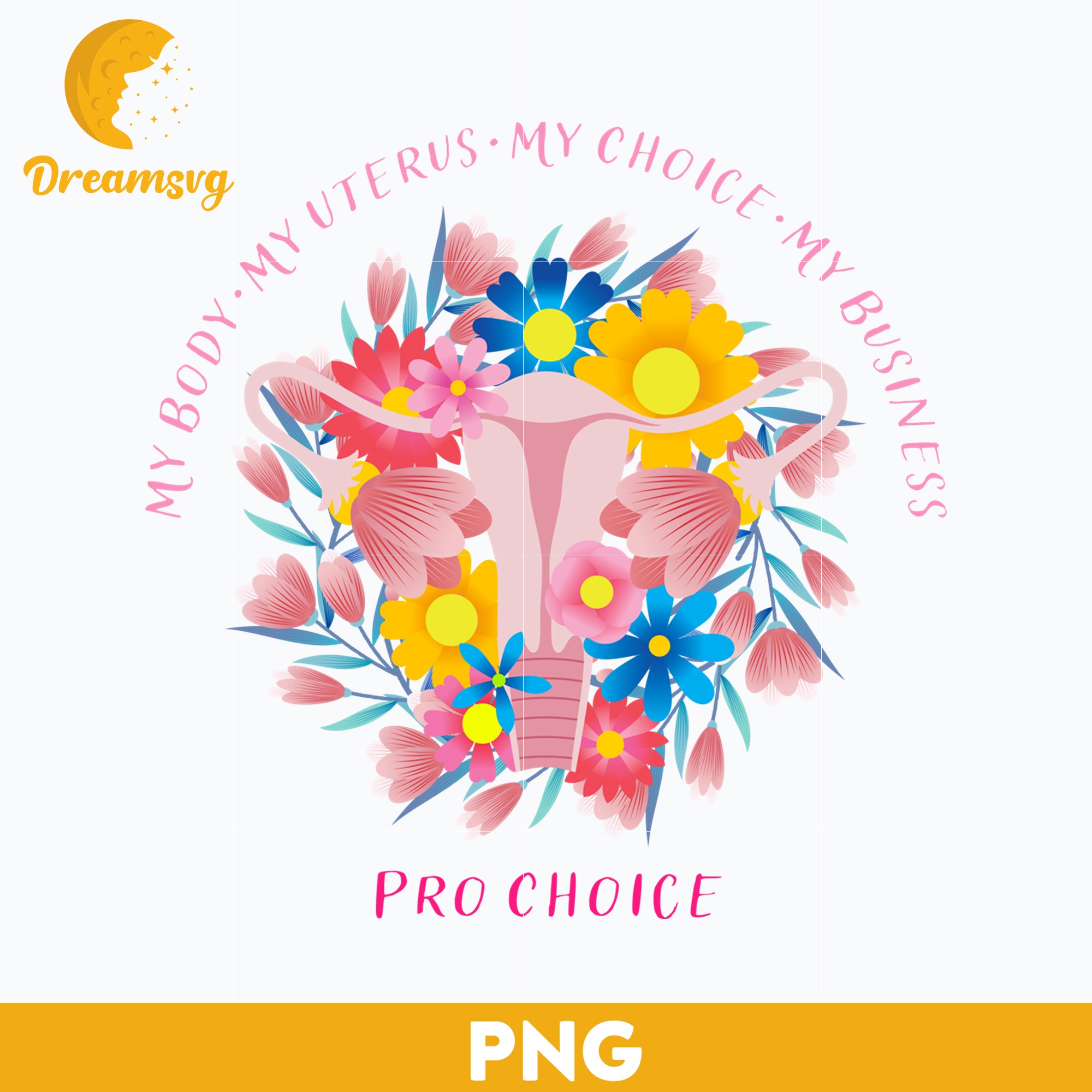 Mon corps Mon utérus Mon choix Mon entreprise Pro Choice Féministe Sticker PNG, Trending PNG, PNG file, Digital file.