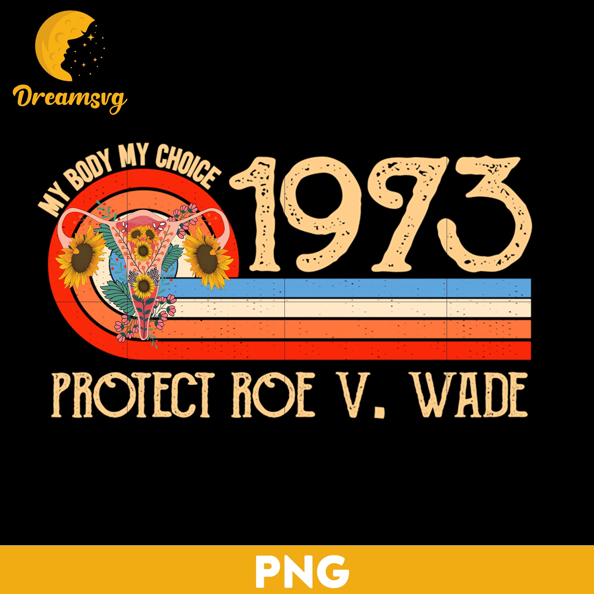 Mon corps mon choix Protect Roe V Wade 1973 Vintage PNG, Trending PNG, PNG file, Digital file.