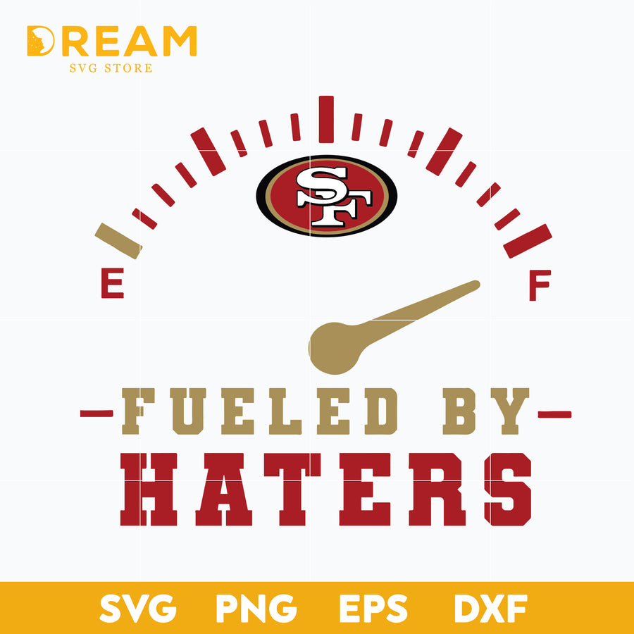 San francisco 49ers fueled by haters svg, 49ers svg, Nfl svg, png, dxf, eps digital file NFL0710202015L