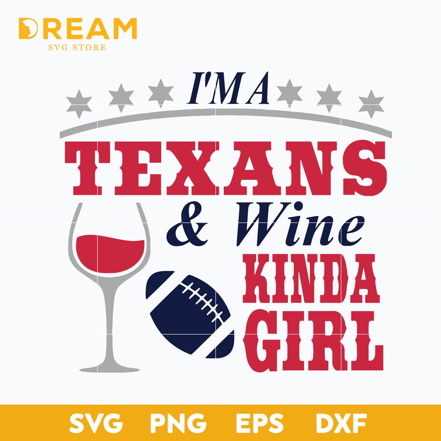 I'm a texans & wine kinda girl svg, Houton texans svg, Texans svg, Nfl svg, png, dxf, eps digital file NFL10102035L
