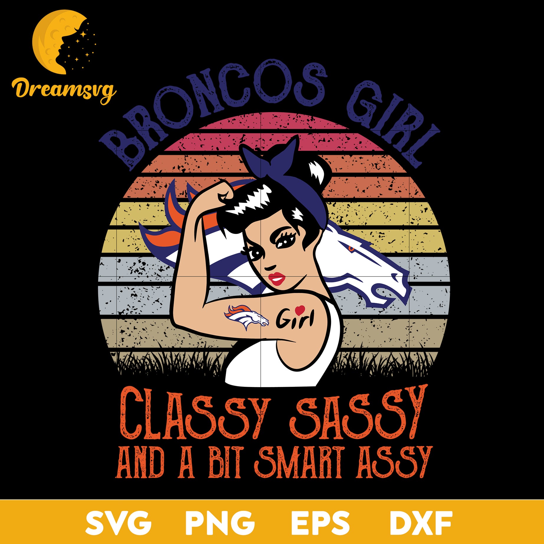 Denver Broncos Girl Classy Sassy And A Bit Smart Assy  Nfl Svg, Sport Svg, Nfl Svg, Png, Dxf, Eps Digital File.