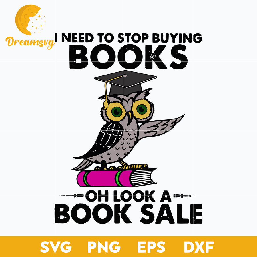 Owl I Need To Stop Buying Books svg, Halloween svg, png, dxf, eps digital file.