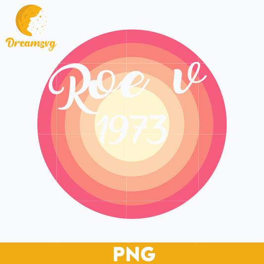 Roe V 1973 PNG, Trending PNG, PNG file, Digital file.