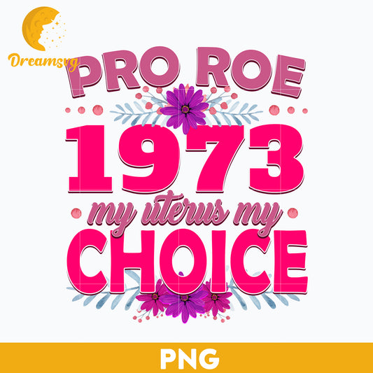 Pro Roe 1973 Mon Utérus Mon Choix Sticker PNG, Trending PNG, PNG file, Digital file.